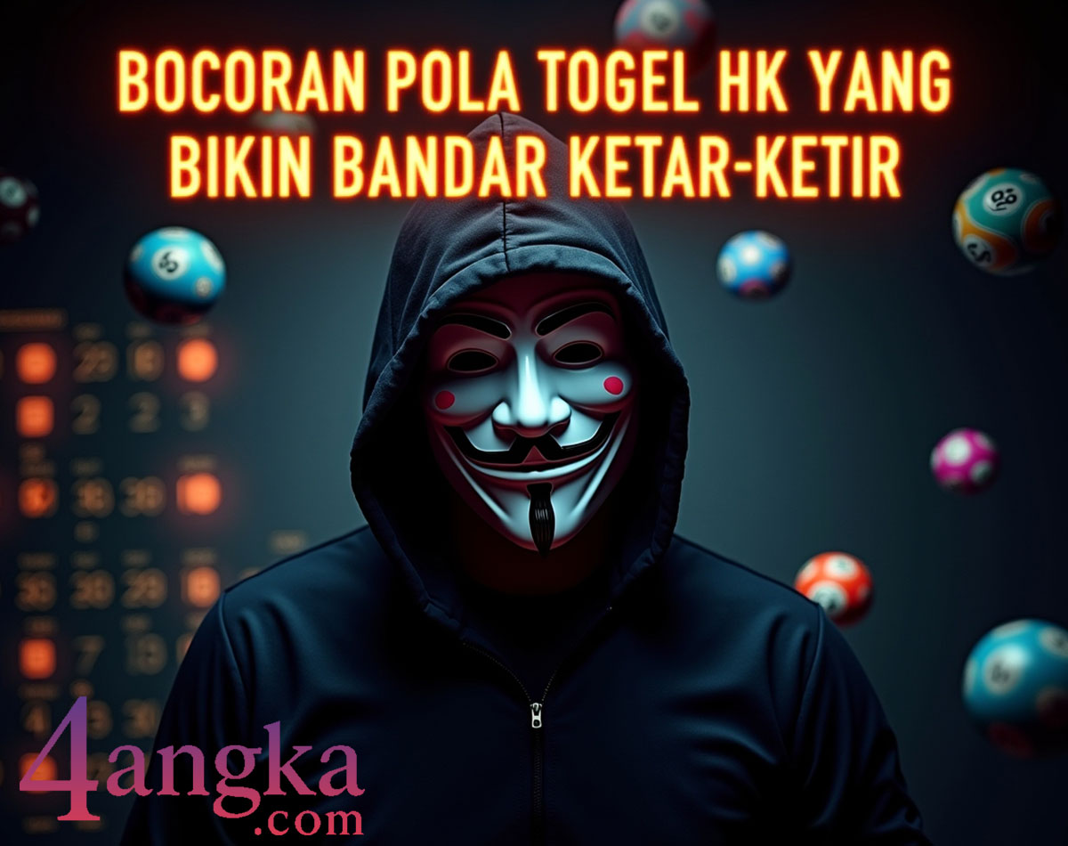 Togel HK Hari Ini: Bocoran Pola Jitu Bikin Bandar Ketar Ketir