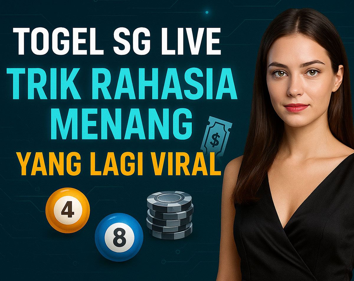 Togel SG Live: Trik Rahasia Menang yang Lagi Viral
